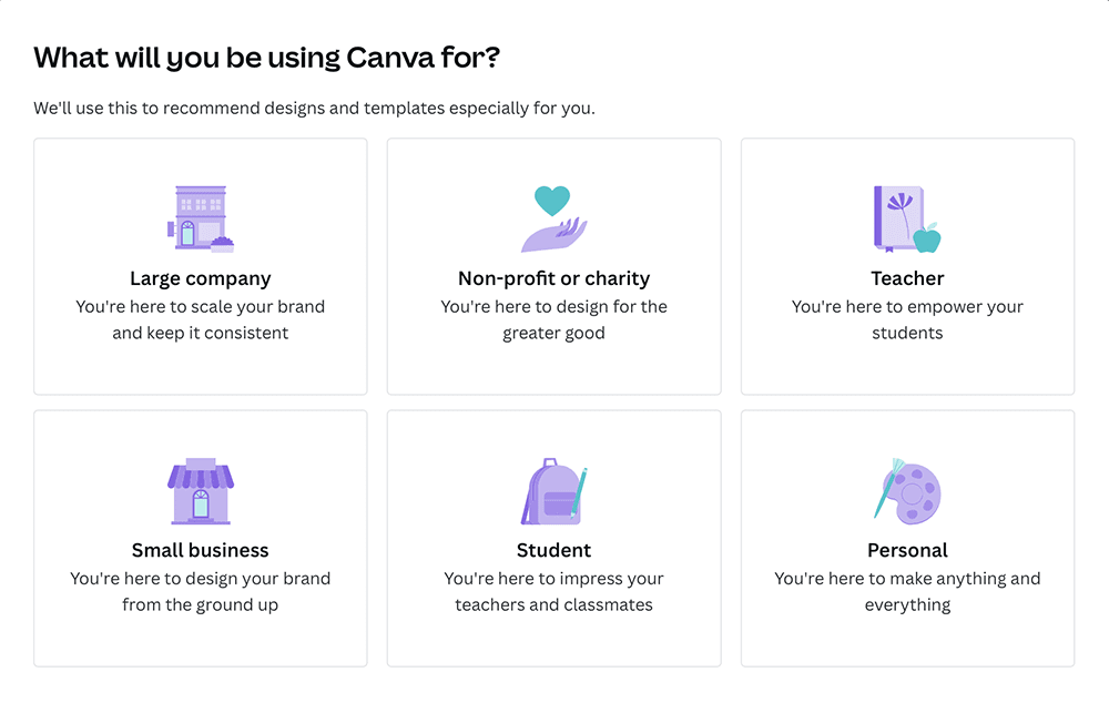 This signup page for Canva asks what the user will be using Canva for. A large company, non-profit or charity, teacher, small business, student or personal.