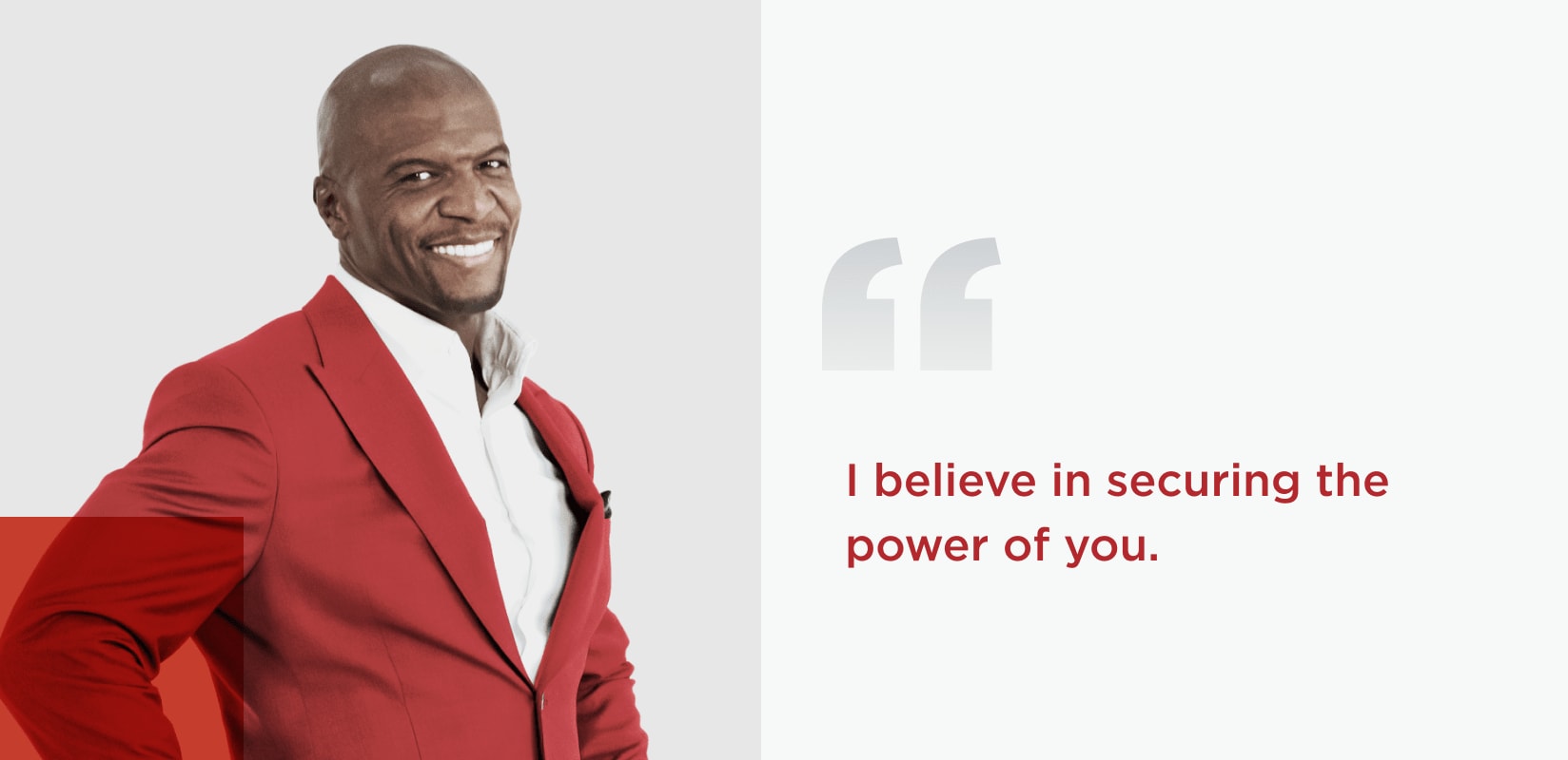 Decorative headshot of Ping Identity Chief Identity Champion, Terry Crews, with the following quote 'I believe in securing the power of you.'