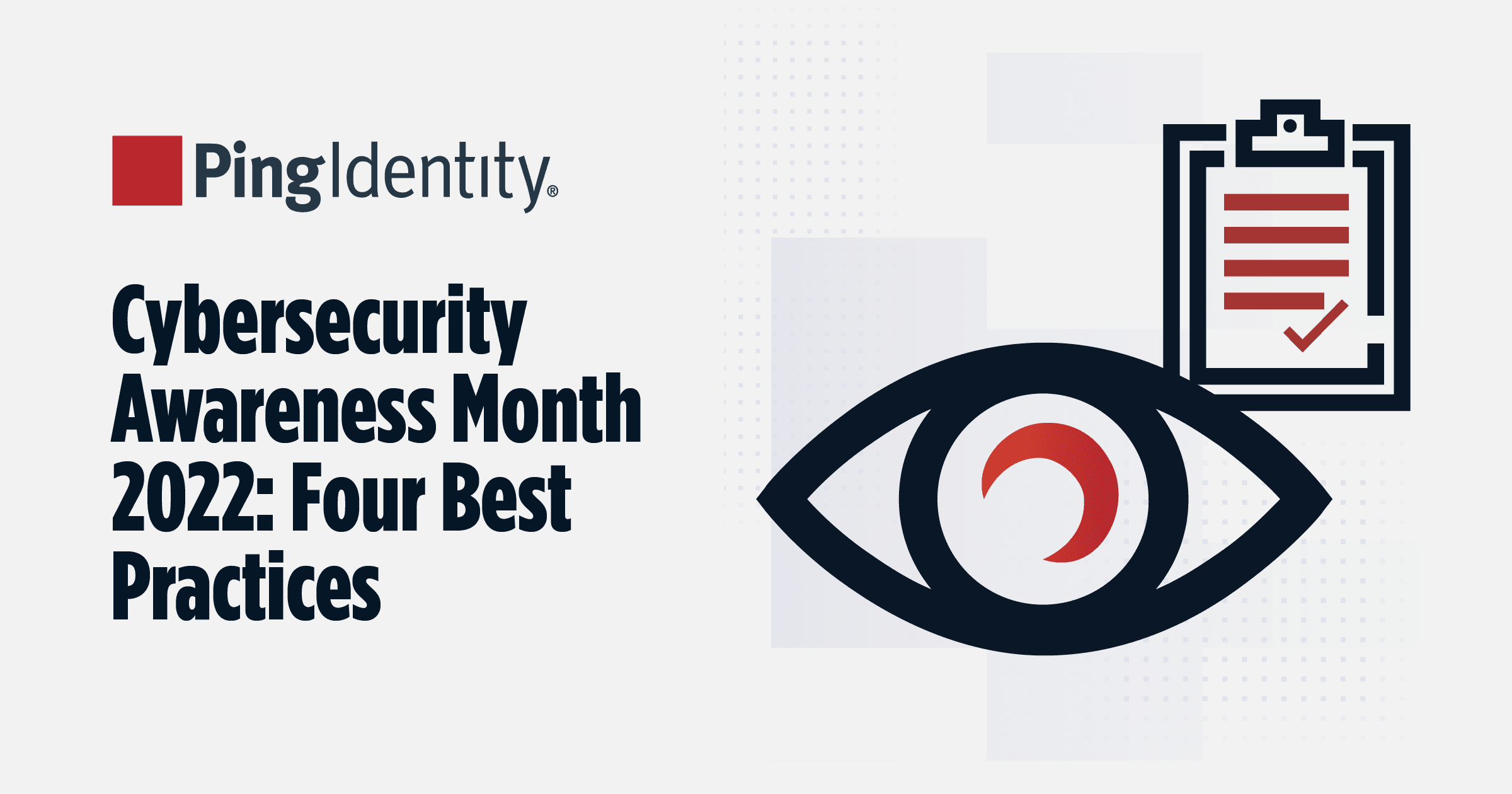 A blog's open graph image titled 'Cybersecurity Awareness Month 2022: Four Best Practices' and bearing a Ping Identity logo.