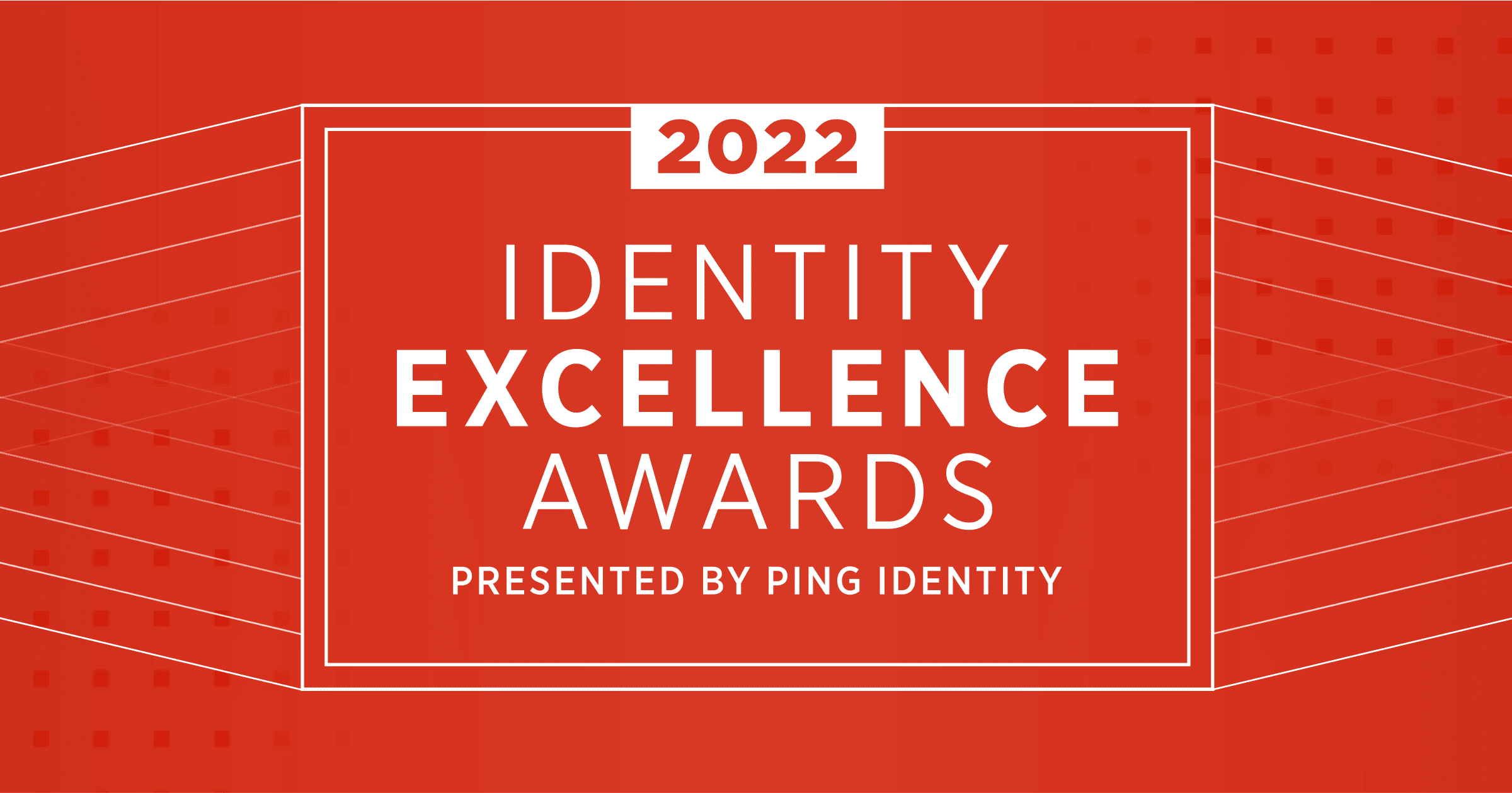 An open graph image titled, '2022 Identity Excellence Awards, Presented by Ping Identity.'