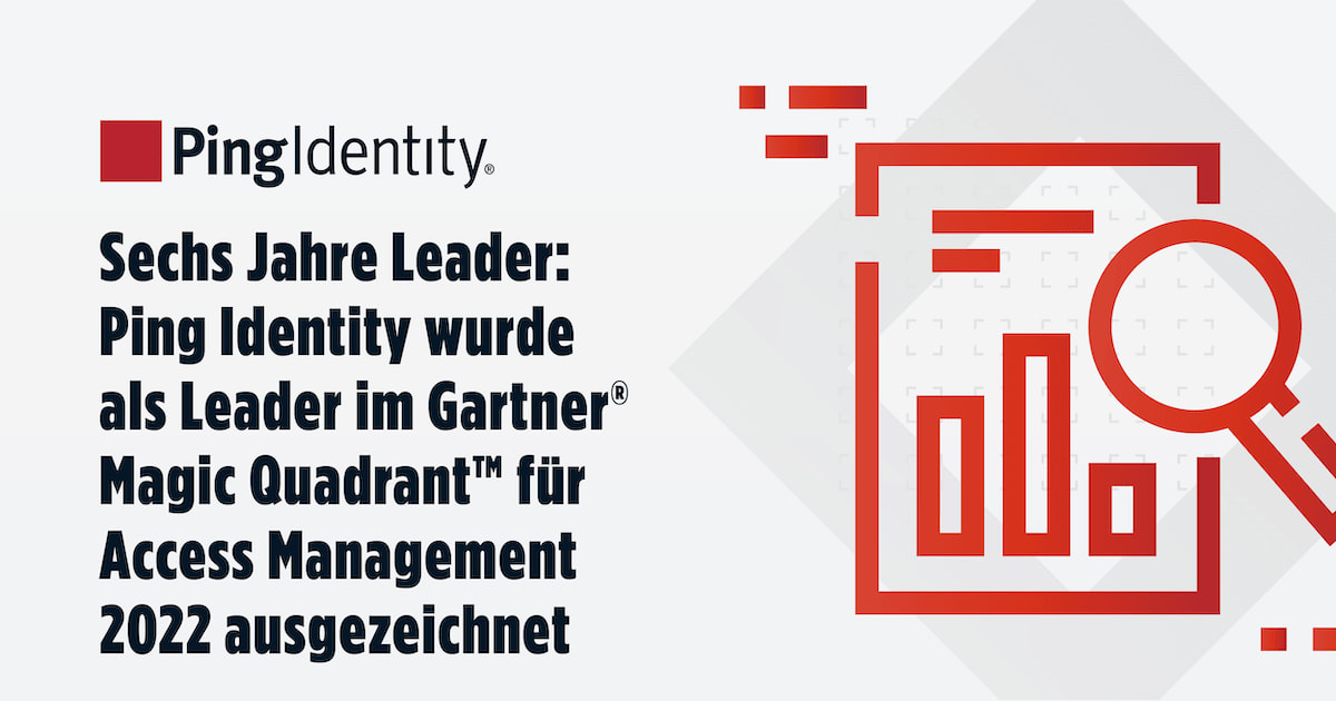  Sechs Jahre Leader: Ping Identity als Leader im Gartner® Magic QuadrantTM für Access Management 2022 ausgezeichnet