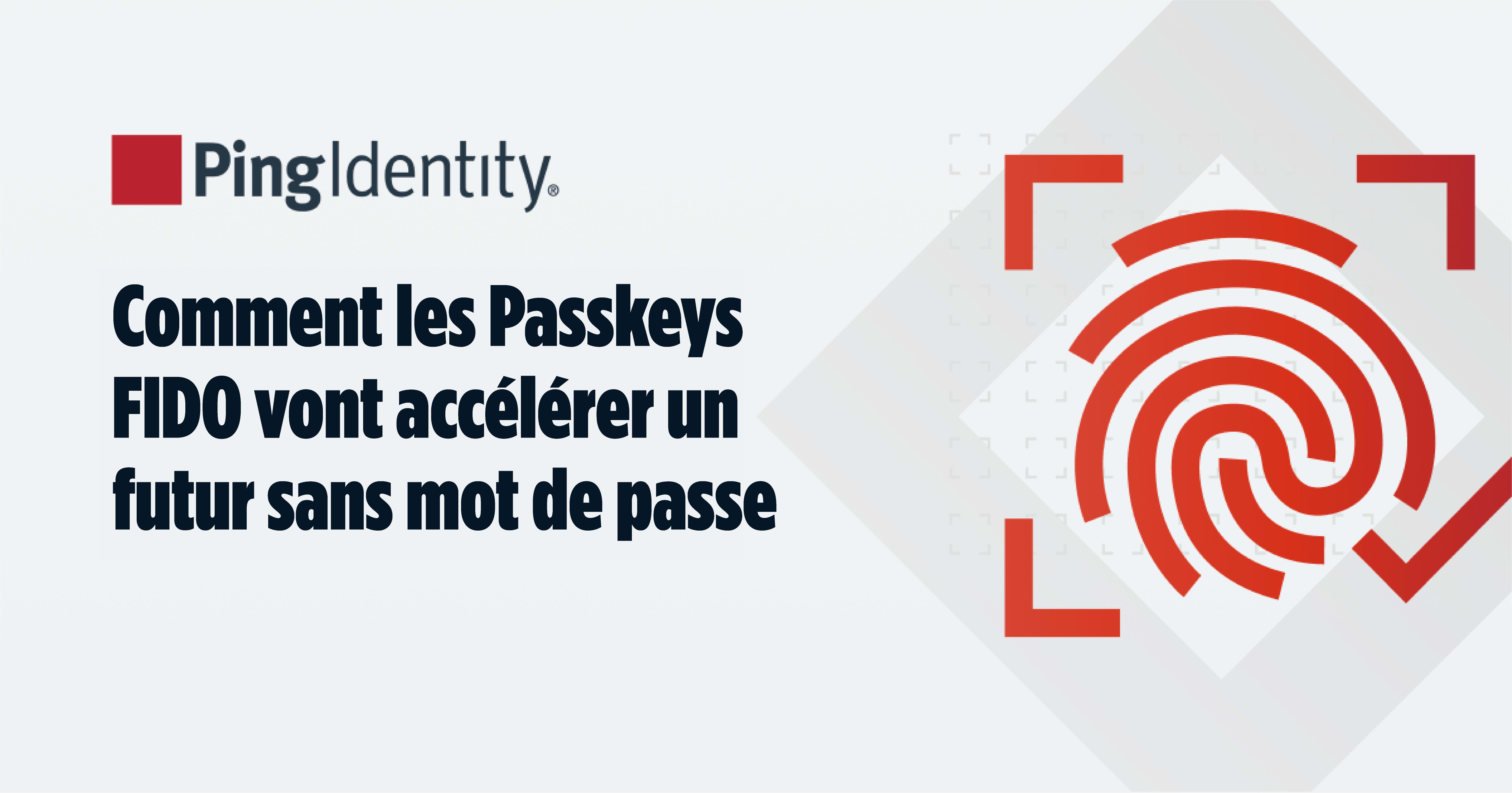 Comment les Passkeys FIDO vont accélérer un futur sans mot de passe