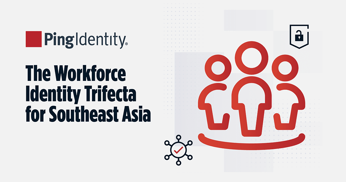The Workforce Identity Trifecta for Southeast Asia