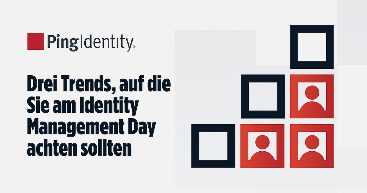 Drei Trends, auf die Sie am Identity Management Day achten sollten